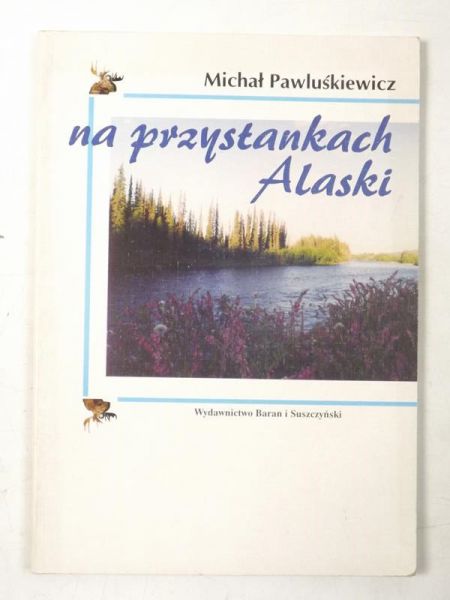 Pawliśliewicz Michał - Na przystankach Alaski
