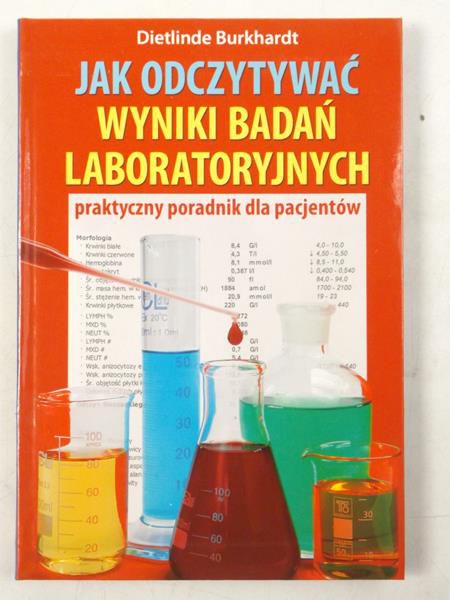 Burkhardt Dietlinde - Jak odczytywać wyniki badań labolatoryjnych