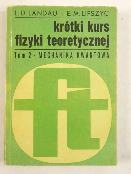 Landau L.D. - Krótki kurs fizyki teoretycznej