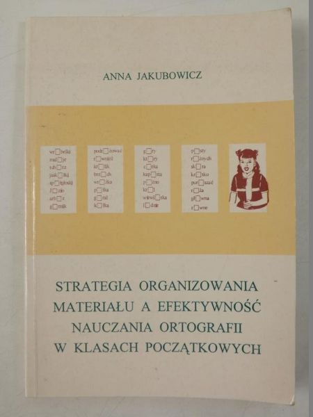 Strategia Organizowania Materiału a Efektywność Nauczania Ortografii w Klasach Początkowych