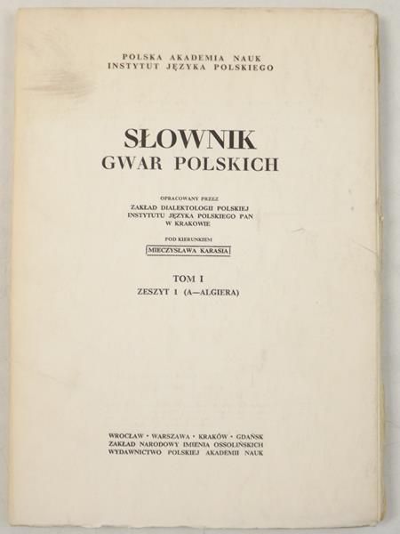 Karaś Mieczysław - Słownik gwar polskich, Tom I