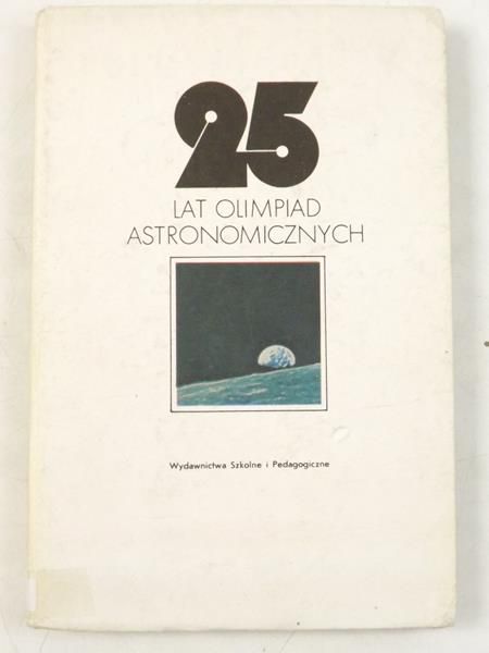 Chrupała Henryk, Szczepański Marek T. - 25 lat Olimpiad Astronomicznych