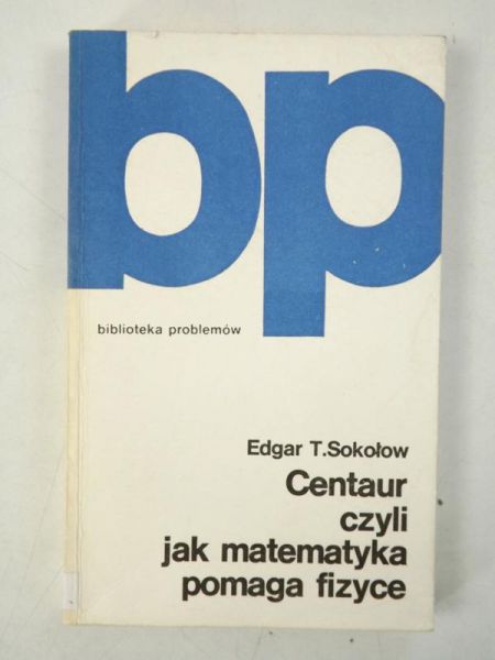 Centaur czyli jak matematyka pomaga fizyka, bp
