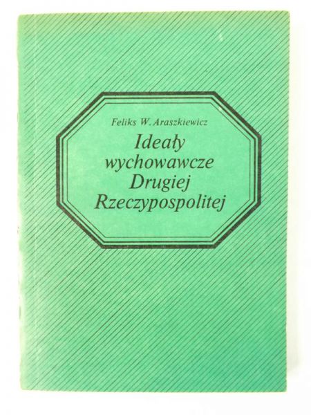 Ideały wychowawcze Drugiej Rzeczypospolitej