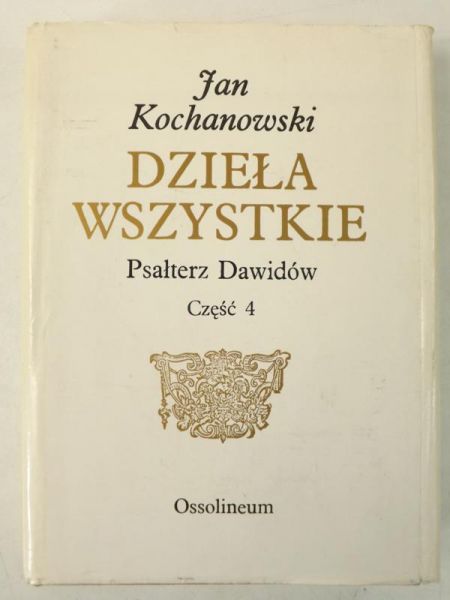 Dzieła wybrane. Psałterz Dawidów. Część 4.