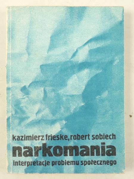 Narkomania. Interpretacje problemu społecznego