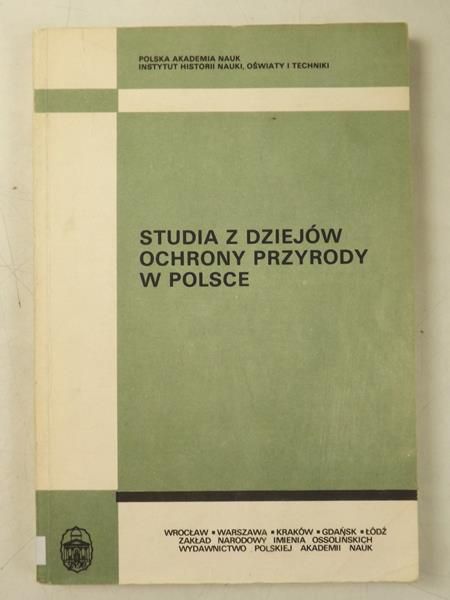Studia z dziejów ochrony przyrody w Polsce