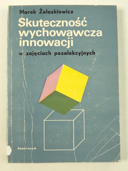 Skuteczność wychowawcza innowacji w zajęciach pozalekcyjnych
