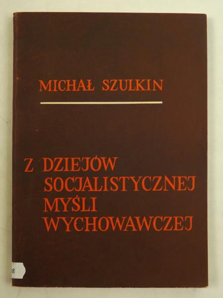 Z dziejów socjalistycznej myśli wychowawczej