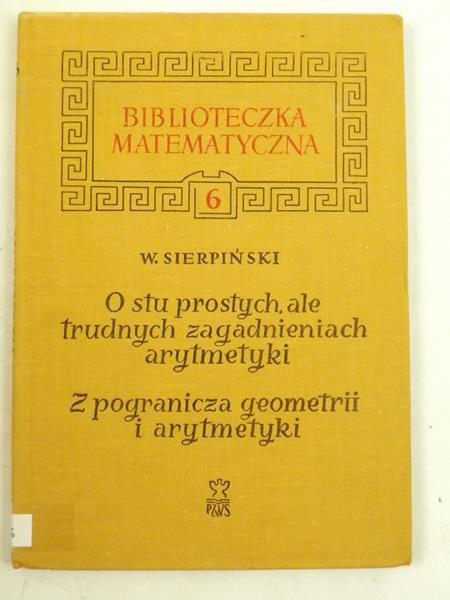 O stu prostych, ale trudnych zagadnieniach arytmetyki z pogranicza geometrii i arytmetyki