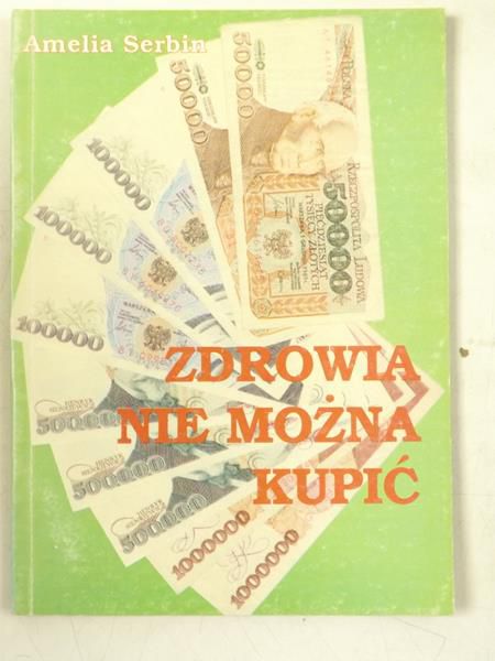 Zdrowia nie można kupić