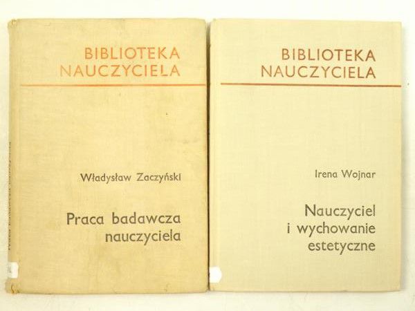 Wojnar Irena - Praca badawcza nauczyciela / Nauczyciel i wychowanie estetyczne