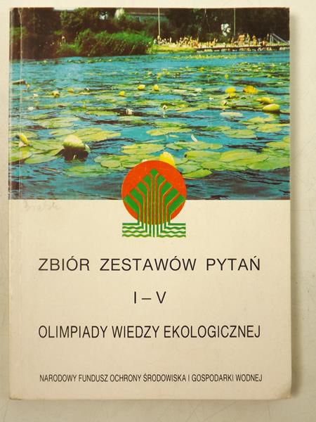 Zbiór zestawów pytań I-V Olimpiady Wiedzy Ekologicznej