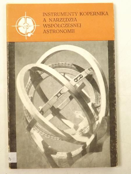 Instrumenty Kopernika a narzędzia współczesnej astronomii