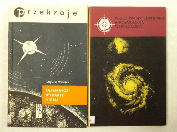 Wołczek Olgierd,   - Tajemnice wydarte niebu / Wszechświat Kopernika a kosmologia współczesna