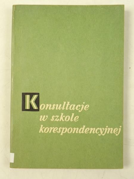 Maziarz Czesław (red.) - Konsultacje w szkolej korespondencyjnej