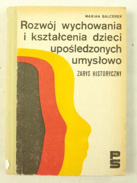 Rozwój wychowania i kształcenia dzieci upośledzonych umysłowo