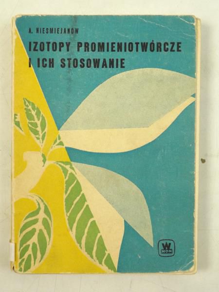 Izotopy promieniotwórcze i ich stosowanie
