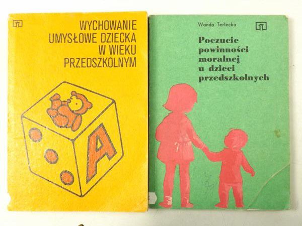 Terlecka Wanda,    - Poczucie powinności moralnej u dzieci przedszkolnych / Wychowanie umysłowe dziecka w wieku przedszkolnym