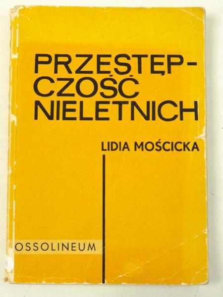 Mościcka Lidia - Przestępczość nieletnich
