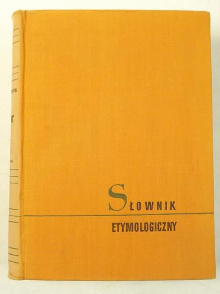 Brückner  - Słownik etymologiczny języka polskiego
