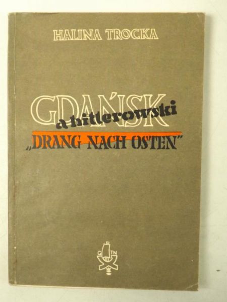 Gdańsk a hitlerowski "Drang Nach Osten'