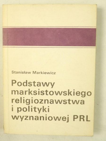 Podstawy marksistowskiego religioznawstwa i polityki wyznaniowej PRL