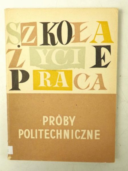 Nowacki  Tadeusz (opr.)  - Próby politechniczne
