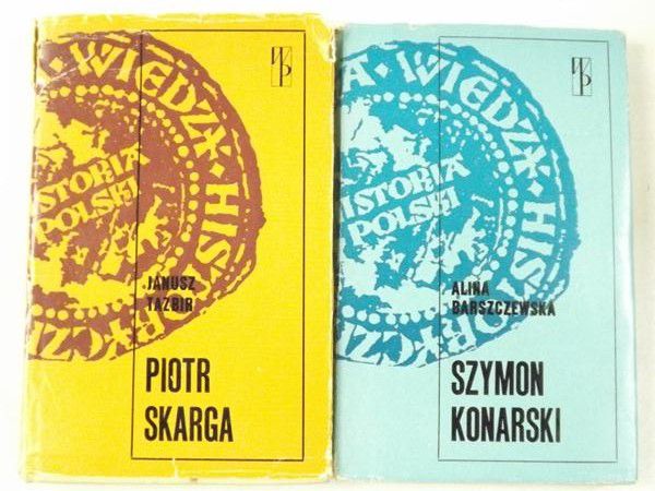 Janusz Tazbir / Barszczewska Alina - Piotr Skarga / Szymon Konarski