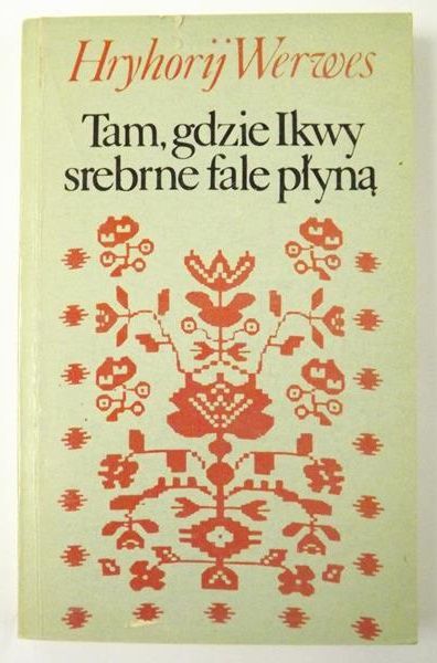 Tam, gdzie Ikwy srebrne fale płyną