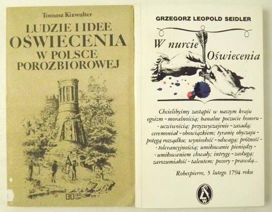 Kizwalter Tomasz/Seidler Grzegorz Leopold - Ludzie i idee oświecenia w Polsce porozbiorowej/W nurcie oświecenia