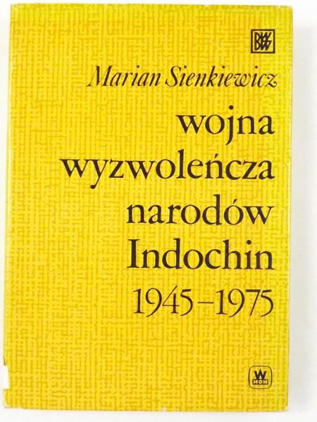 Wojna wyzwoleńcza narodów Indochin 1945-1975