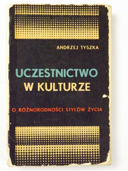 Uczestnictwo w kulturze. O różnorodności stylów życia