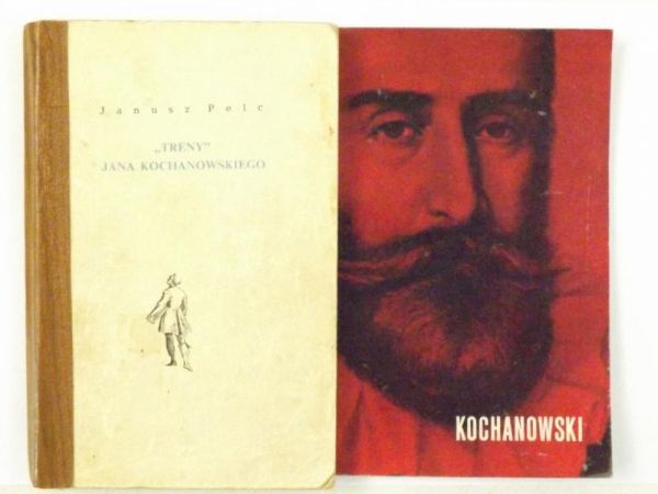 Pelc J. ,  - "Treny" Jana Kochanowskiego / Kochanowski