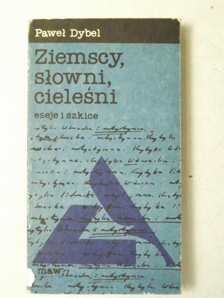 Dybel Paweł - Ziemscy, słowni, cieleśni
