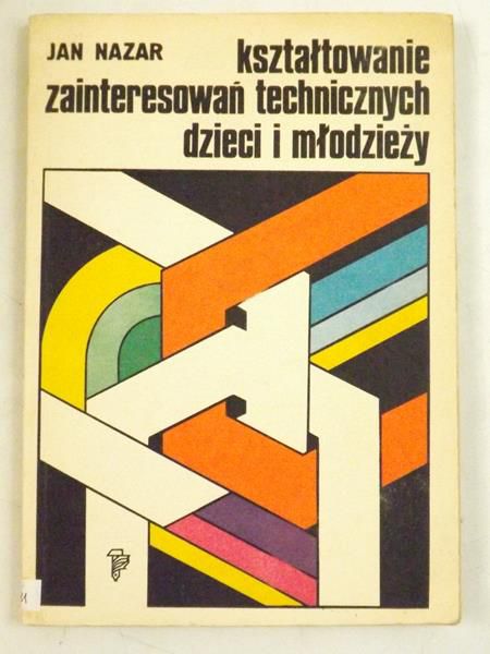 Kształtowanie zainteresowań technicznych dzieci i młodzieży