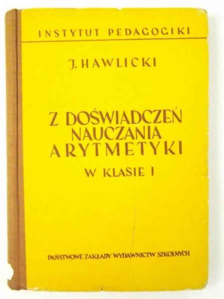 Z doświadczeń nauczania arytmetyki w klasie pierwszej