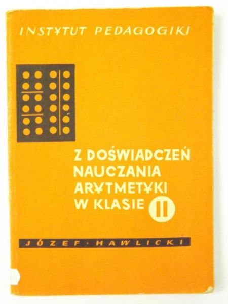 Z doświadczeń nauczania arytmetyki w klasie II