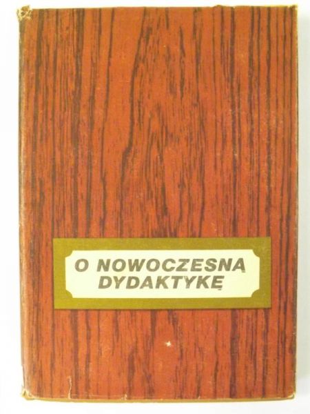 Janiszowska Irena (red.) - O nowoczesną dydaktykę