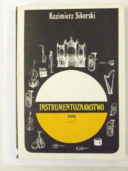 Sikorski Kazimierz - Instrumentoznawstwo