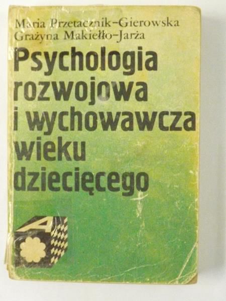 Psychologia rozwojowa i wychowawcza wieku dziecięcego
