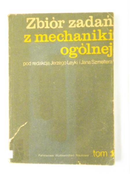 Leyka Jerzy (red.) - Zbiór zadań z mechaniki ogólnej