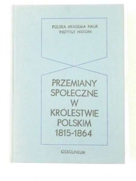 Przemiany społeczne w królestwie Polskim 1815 - 1864
