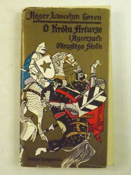 Green Roger Lancelyn - O Królu Arturze i Rycerzach Okrągłego Stołu