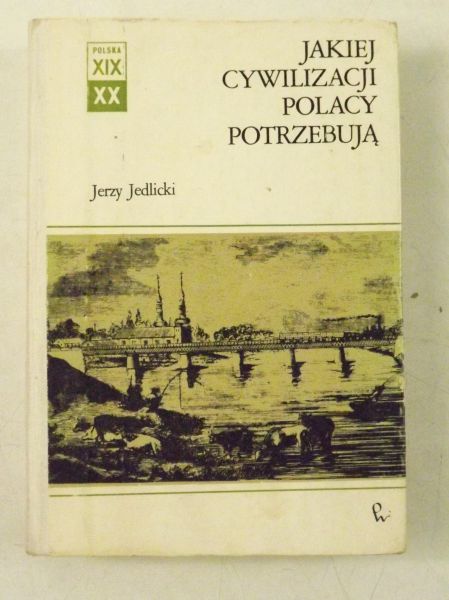 Jakiej cywilizacji Polacy potrzebują?