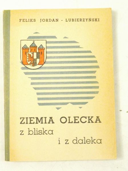 Lubierzyński Feliks Jordan - Ziemia obiecana z bliska i z daleka