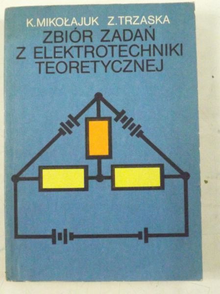 Trzaska Z.,   - Zbiór zadań z elektrotechniki teoretycznej