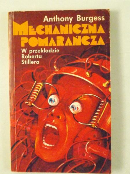 Burgess Anthony - Mechaniczna Pomarańcza