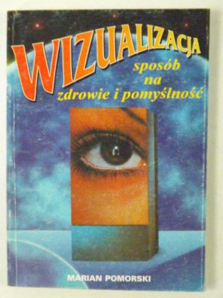 Wizualizacja - sposób na zdrowie i pomyślność