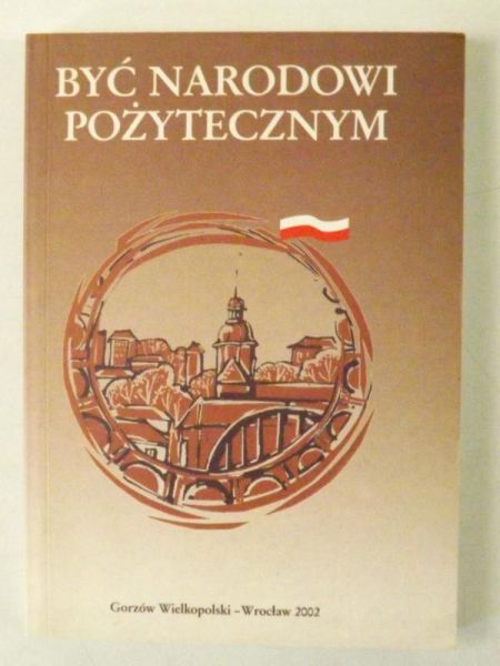 Być Narodowi Pożytecznym